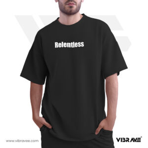 Relentless printed black oversized tshirts vibrave essential collection unisex easy to buy koko available